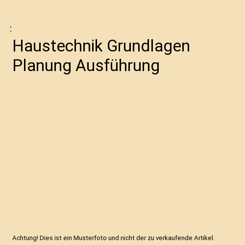 Haustechnik grundlagen planung - grundlagen,